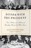 Dinner with the President